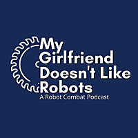 My Girlfriend Doesn&#39;t Like Robots