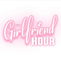 The Girlfriend Hour