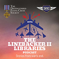 The Linebacker II Libraries Podcast - Stories from War's End