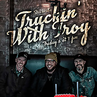 Truckin' With Troy