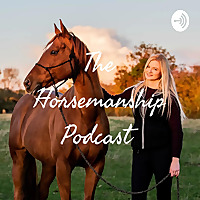 The Horsemanship Podcast