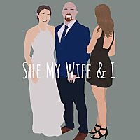 She My Wife & I