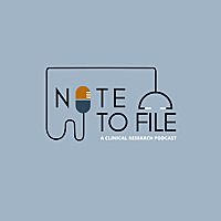 Note to File: A Clinical Research Podcast