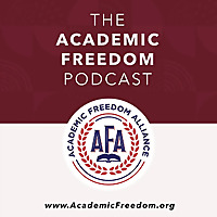 The Academic Freedom Podcast