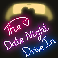The Date Night Drive In