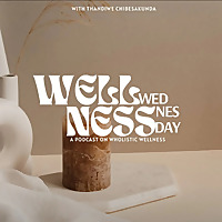 Wellness Wednesday with Thandiwe