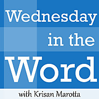 Wednesday in the Word with Krisan Marotta Wednesday in the Word with Krisan Marotta
