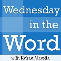 Wednesday in the Word with Krisan Marotta