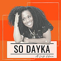 So Dayka with Dayka Robinson