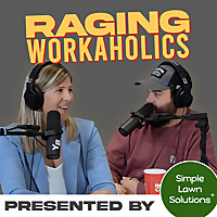 Raging Workaholics