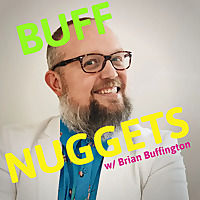 Buff Nuggets with Brian Buffington