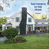 The Church in the Home&#39;s Podcast