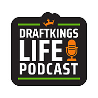 DraftKings Life Podcast