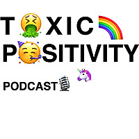 Toxic Positivity: Why Do We Party?