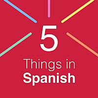 5 Things in Spanish