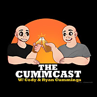 The Cummcast