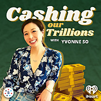 Cashing Our Trillions