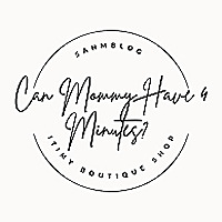 Can Mommy Have 4 minutes Blog