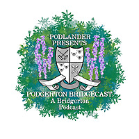 Podgerton Bridgecast: a Bridgerton Podcast