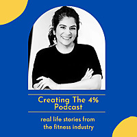 Creating the 4%: Real Life Stories From The Fitness Industry