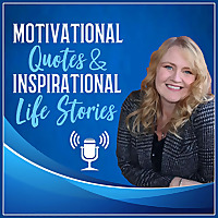 Motivational Quotes and Inspirational Life Stories