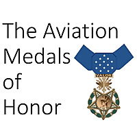 The Aviation Medals of Honor