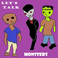 Let's Talk Monsters