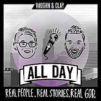 Vaughn and Clay All Day
