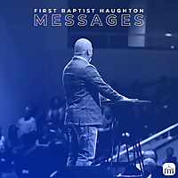 First Baptist Haughton Messages