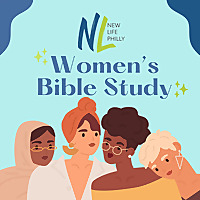 New Life Philly Women's Bible Study