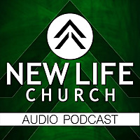 New Life Church - Audio Podcast