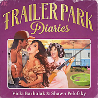 Trailer Park Diaries