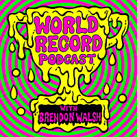 World Record Podcast with Brendon Walsh