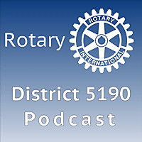 District 5190 Rotary Podcast