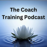 The Coach Training Podcast