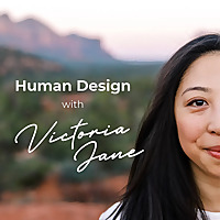 Human Design with Victoria Jane