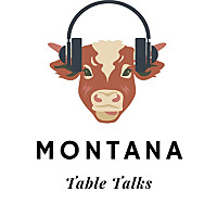 Montana Table Talks