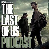 HBO's The Last of Us Podcast