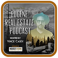 Eugene Real Estate Podcast
