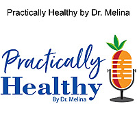Practically Healthy by Dr. Melina