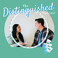 The Distinguished Podcast