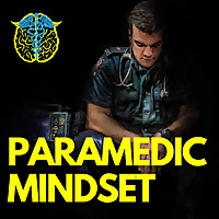 Paramedic Mindset