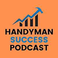 Handyman Success Podcast