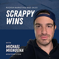 Scrappy Wins - Minyona Roofing Marketing & Sales