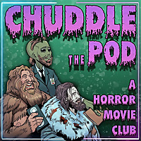 Chuddle the Pod: A Horror Movie Club