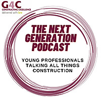The 'Next Generation' Construction Podcast
