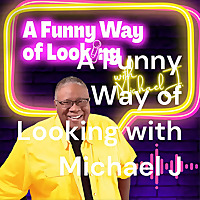 A Funny Way of Looking with Michael J