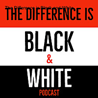 The Difference is Black and White
