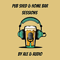 Pub Shed and Home Bar Sessions