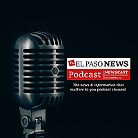 El Paso News Podcast